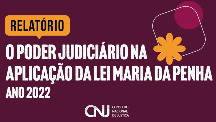 Banner Relatório: O poder judiciário na aplicação da Lei Maria da Penha