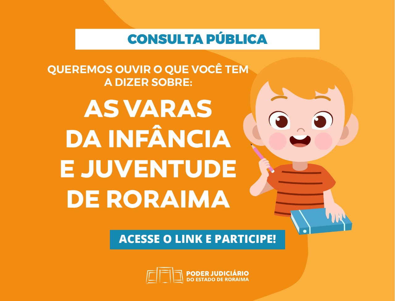 Imagem de divulgação da consulta publica feita pela Vara da infância e juventude de Roraima