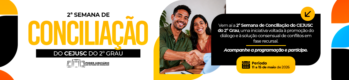 2ª Semana de Conciliação do 2º Grau e reforça solução pacífica de conflitos