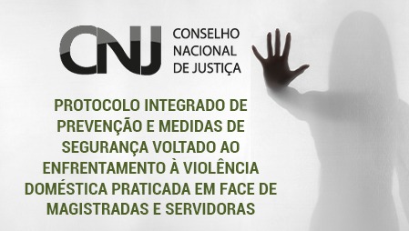 Banner CNJ Banner Protocolo Integrado de Prevenção e Medidas de Segurança