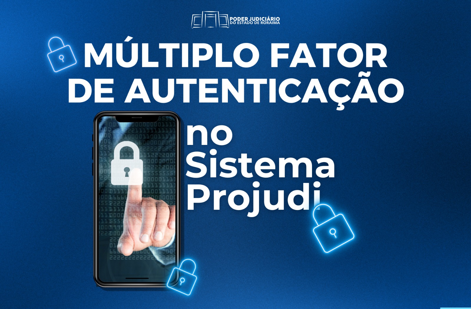 banner de divulgação de fundo azul escrito em branco "múltiplo fator de autenticação no sistema Projud"