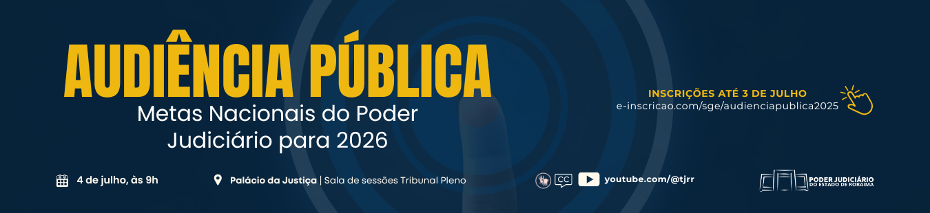Audiência Pública - Metas Nacionais do Poder judiciário para 2026