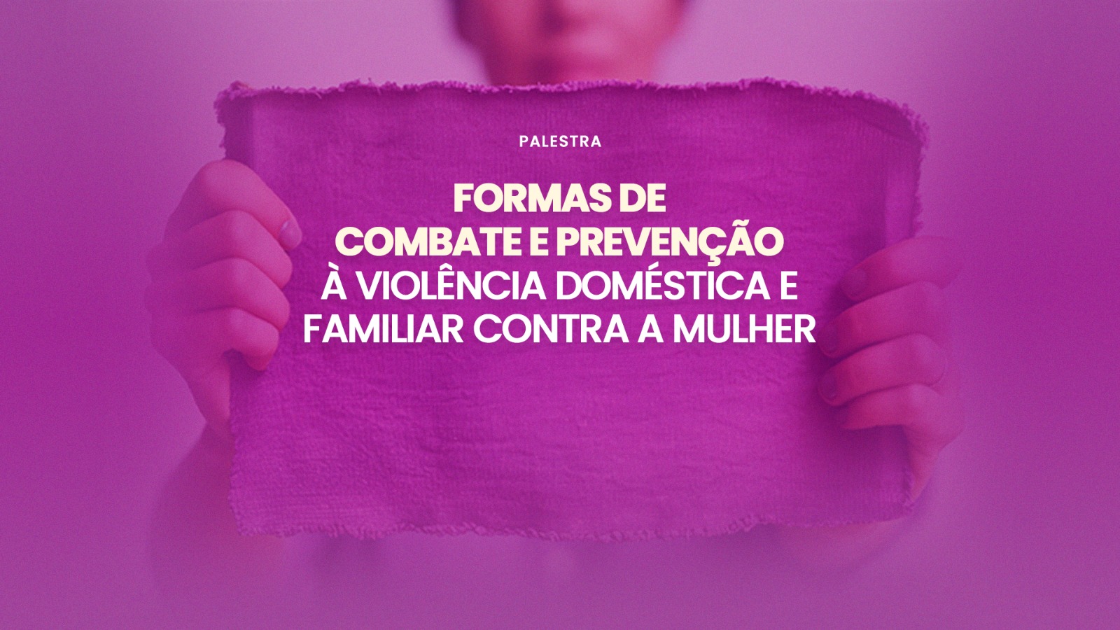 banner ilustrativo todo roxo de uma mulher segurando um pano com o nome da palestra 