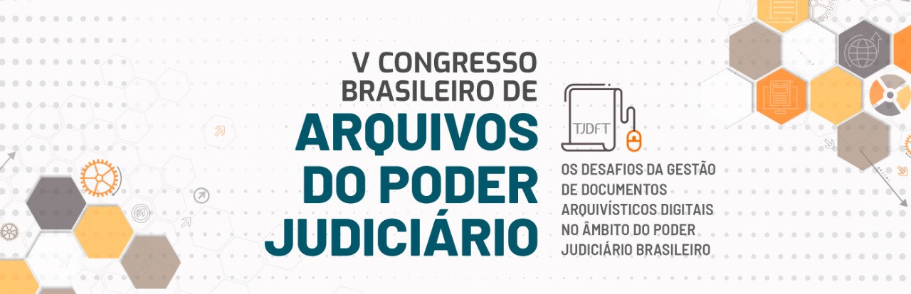Banner do quinto Congresso Brasileiro de arquivos do Poder Judiciário com o tema “Os desafios da gestão de documentos arquivísticos digitais no âmbito do poder Judiciário Brasileiro.  