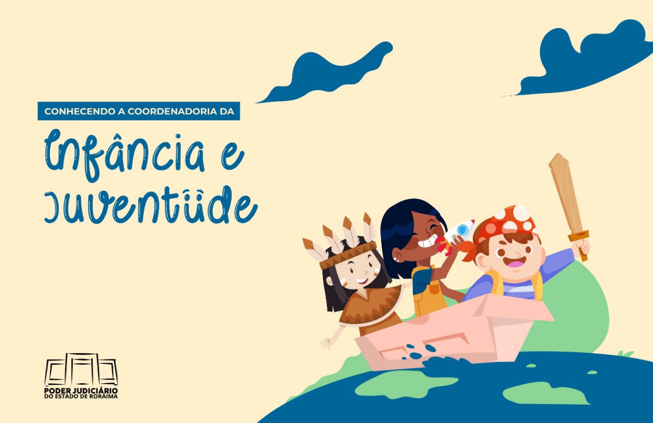 Evento apresenta ações da Coordenadoria da Infância e Juventude do TJRR