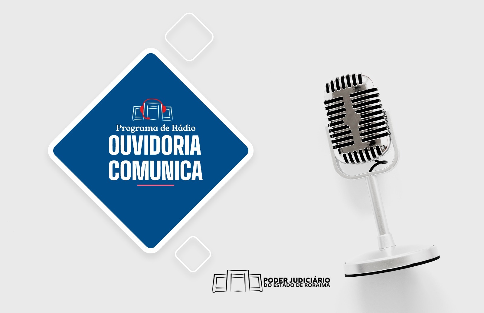 OUVIDORIA COMUNICA - Programa de Rádio da Ouvidoria Geral do TJRR vai ao ar no próximo sábado, 2 de setembro