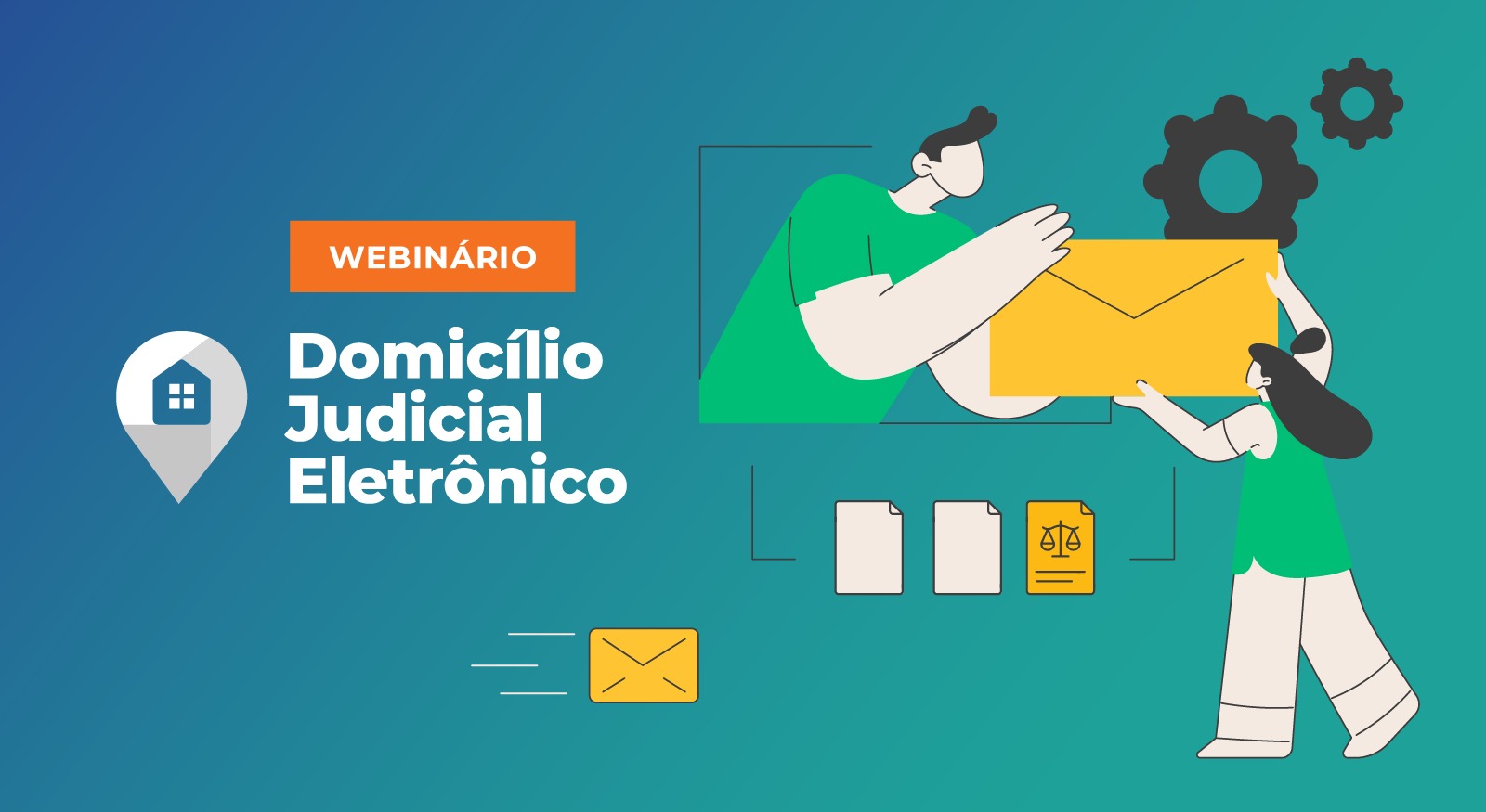 Imagem colorida ilustrativa mostrando um boneco masculina entregando uma carta par aum boneco feminino. Do lado esquerdo o texto: Webnário: Domicílio Judicial Eletrônico