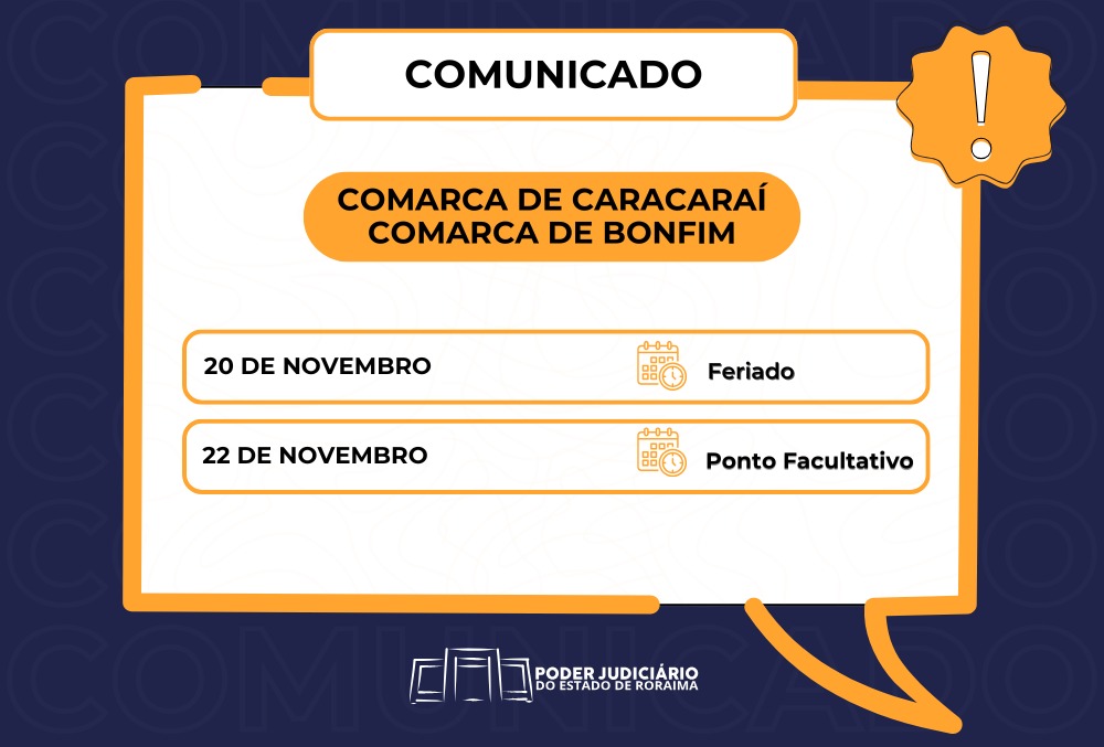 Card colorido do TJRR informando o comunicado de feriado e ponto facultativo nas comarca de Caracaraí e Bonfim