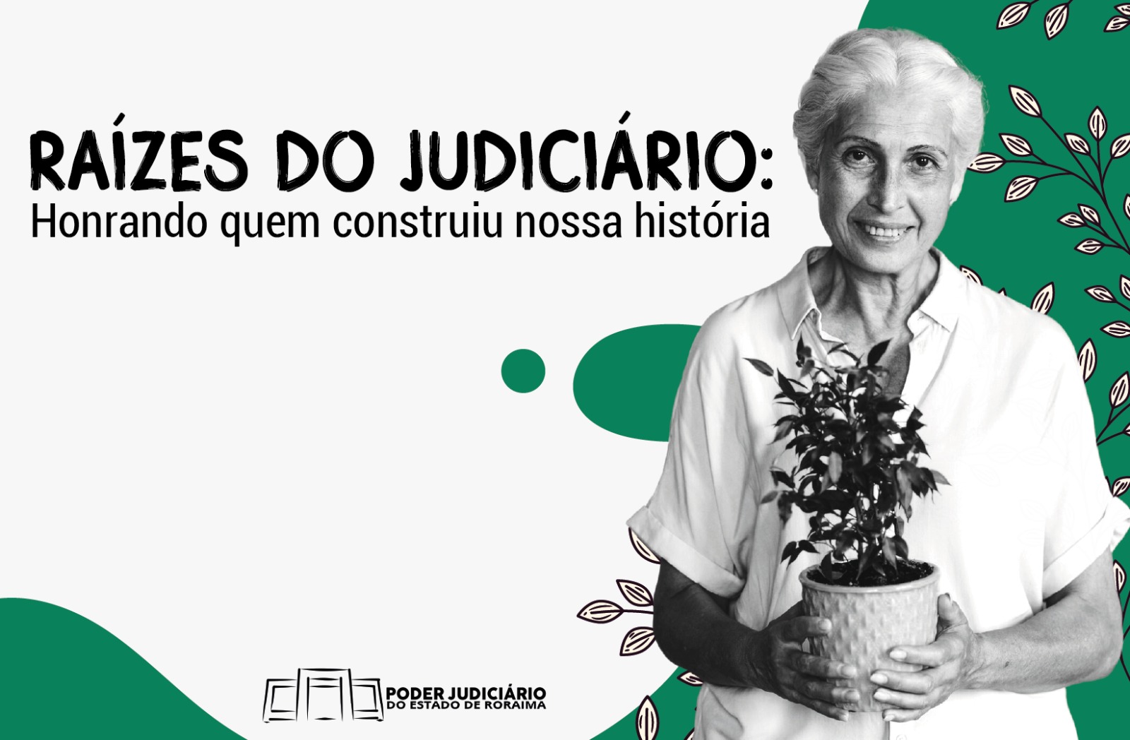 RAÍZES DO JUDICIÁRIO - Ações especiais no TJRR marcam Semana do Aposentado