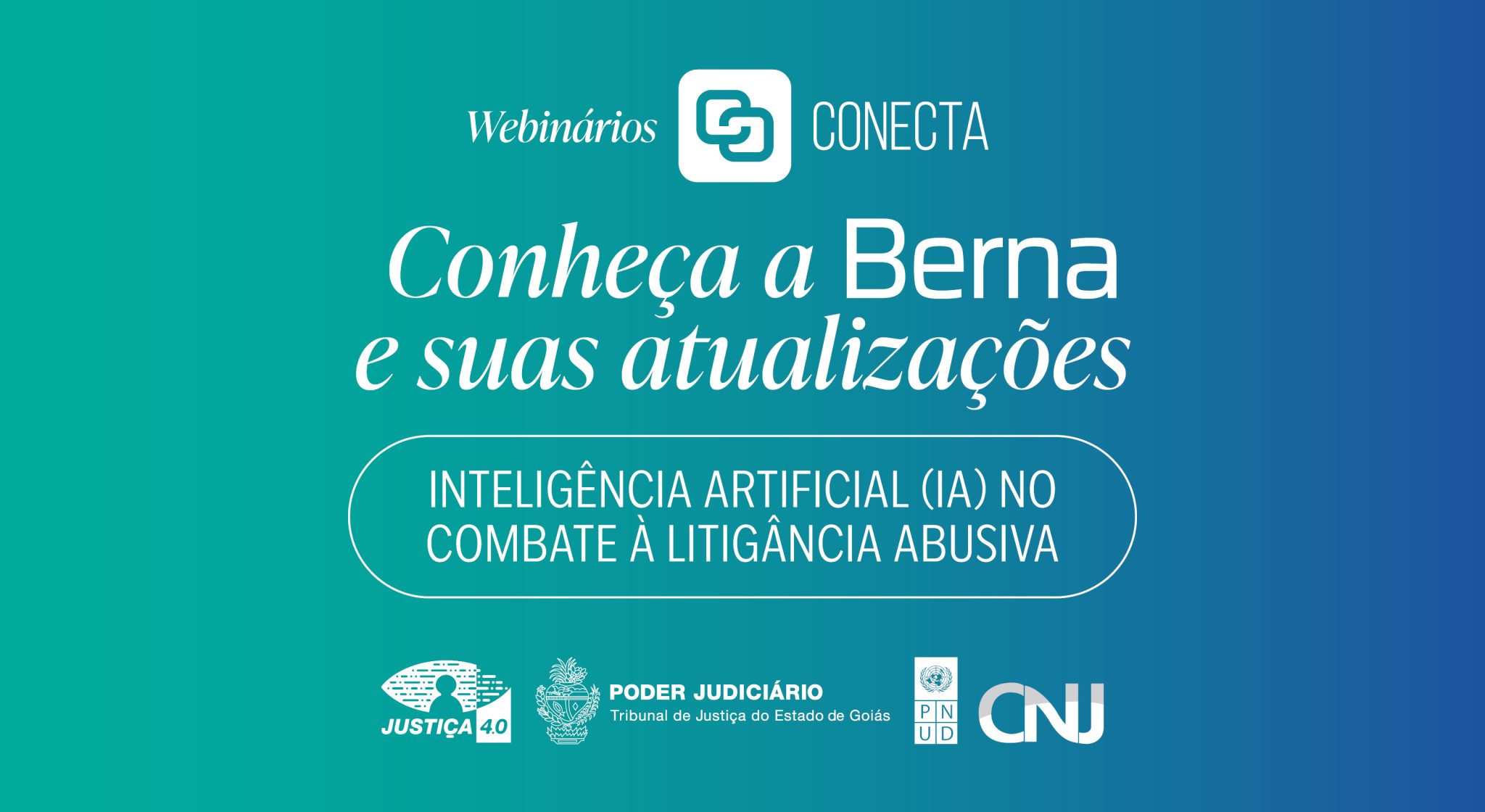 Webinário Conecta: Conheça a Berna – A inteligência artificial que apoia o combate à litigância abusiva