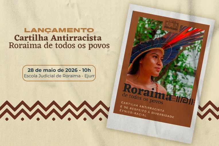 Cartilha “Roraima de todos os povos” amplia debate sobre inclusão e diversidade no TJRR
