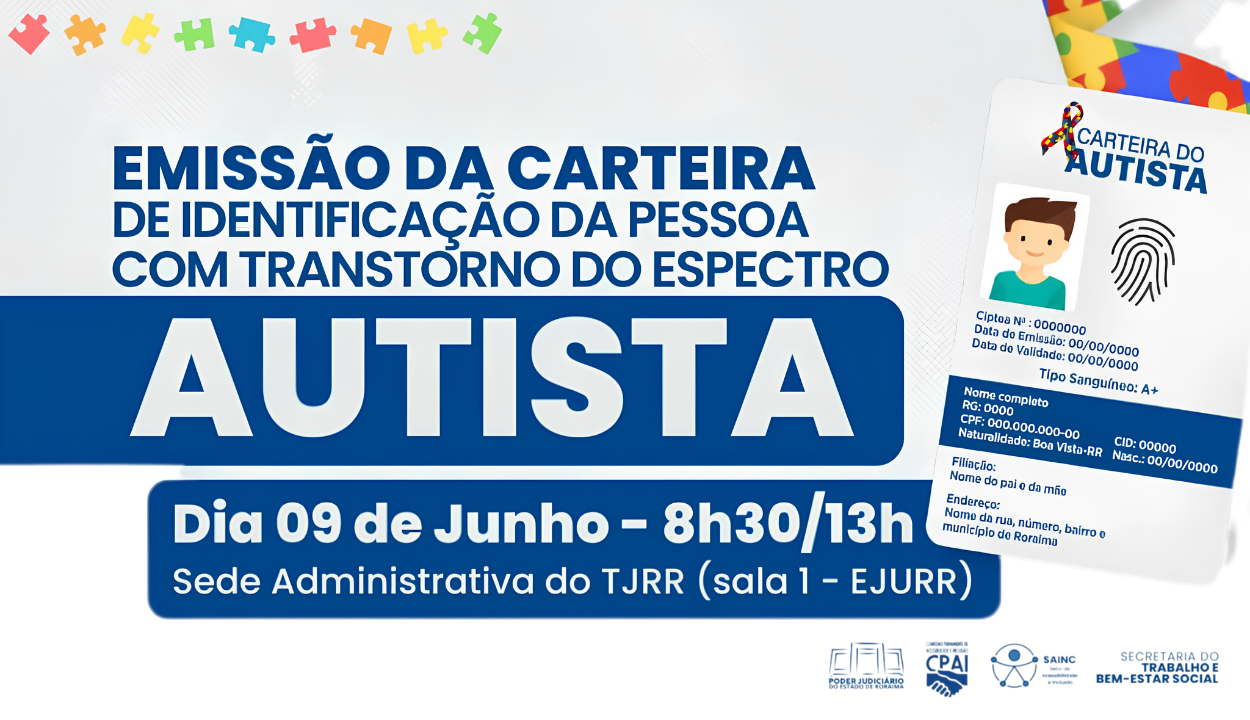 Inclusão e cidadania -  TJRR realiza emissão da Carteira de Identificação da Pessoa com Transtorno do Espectro Autista