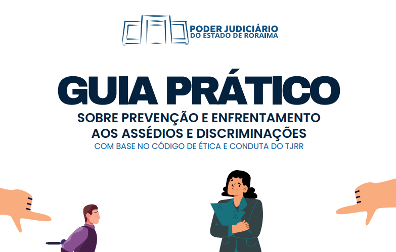 Reconhecer para prevenir: guia orienta sobre assédio e discriminação