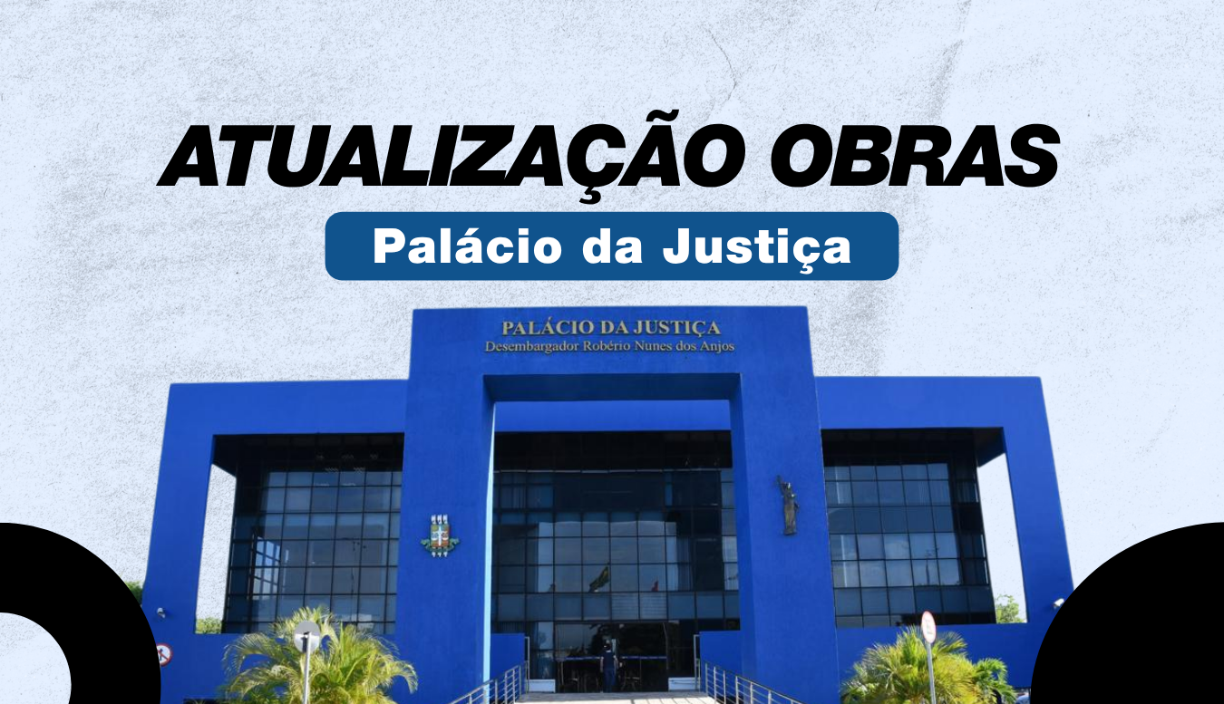 Palácio da Justiça altera rotas de acesso para início das obras de novos gabinetes