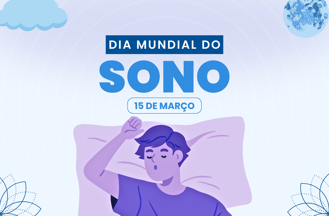 A imagem é um cartão digital comemorativo do Dia Mundial do Sono, celebrado em 15 de março. No centro da imagem, um homem dorme em uma cama, coberto por um lençol branco e um travesseiro macio. Ele usa uma camiseta azul e está deitado de costas, com um braço levantado e a mão fechada, sugerindo um sono profundo e reparador. Acima do homem, em letras azuis e brancas, está a mensagem "DIA MUNDIAL DO SONO" e "15 DE MARÇO". Ao fundo, nuvens brancas e uma esfera azul com textura de mármore complementam a cena onírica. A imagem é um cartão digital comemorativo do Dia Mundial do Sono, celebrado em 15 de março. No centro da imagem, um homem dorme em uma cama, coberto por um lençol branco e um travesseiro macio. Ele usa uma camiseta azul e está deitado de costas, com um braço levantado e a mão fechada, sugerindo um sono profundo e reparador. Acima do homem, em letras azuis e brancas, está a mensagem "DIA MUNDIAL DO SONO" e "15 DE MARÇO". Ao fundo, nuvens brancas e uma esfera azul com textura de mármore complementam a cena onírica.