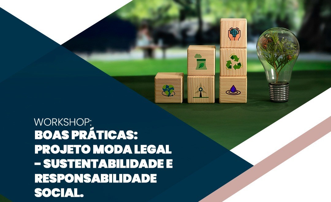 Moda Legal será tema do Workshop sobre práticas sustentáveis