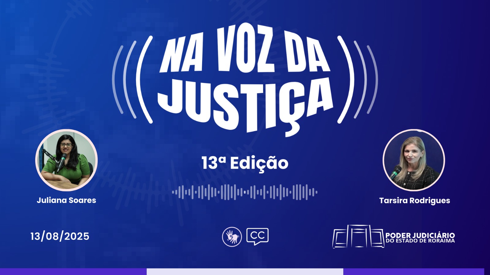 Confira a Décima Terceira Edição do programa 