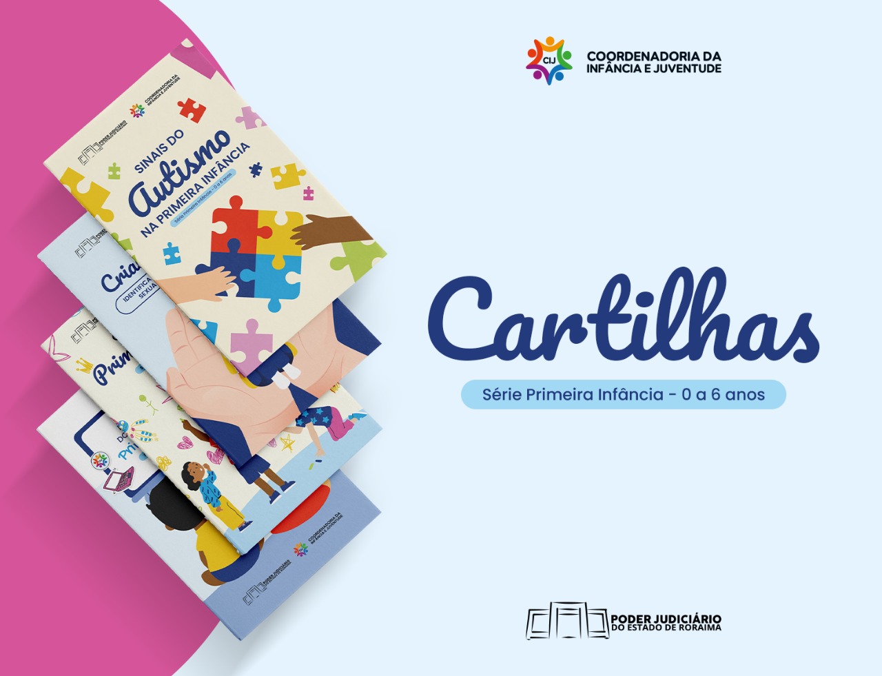 Educação e proteção na primeira infância são temas de novas cartilhas do TJRR