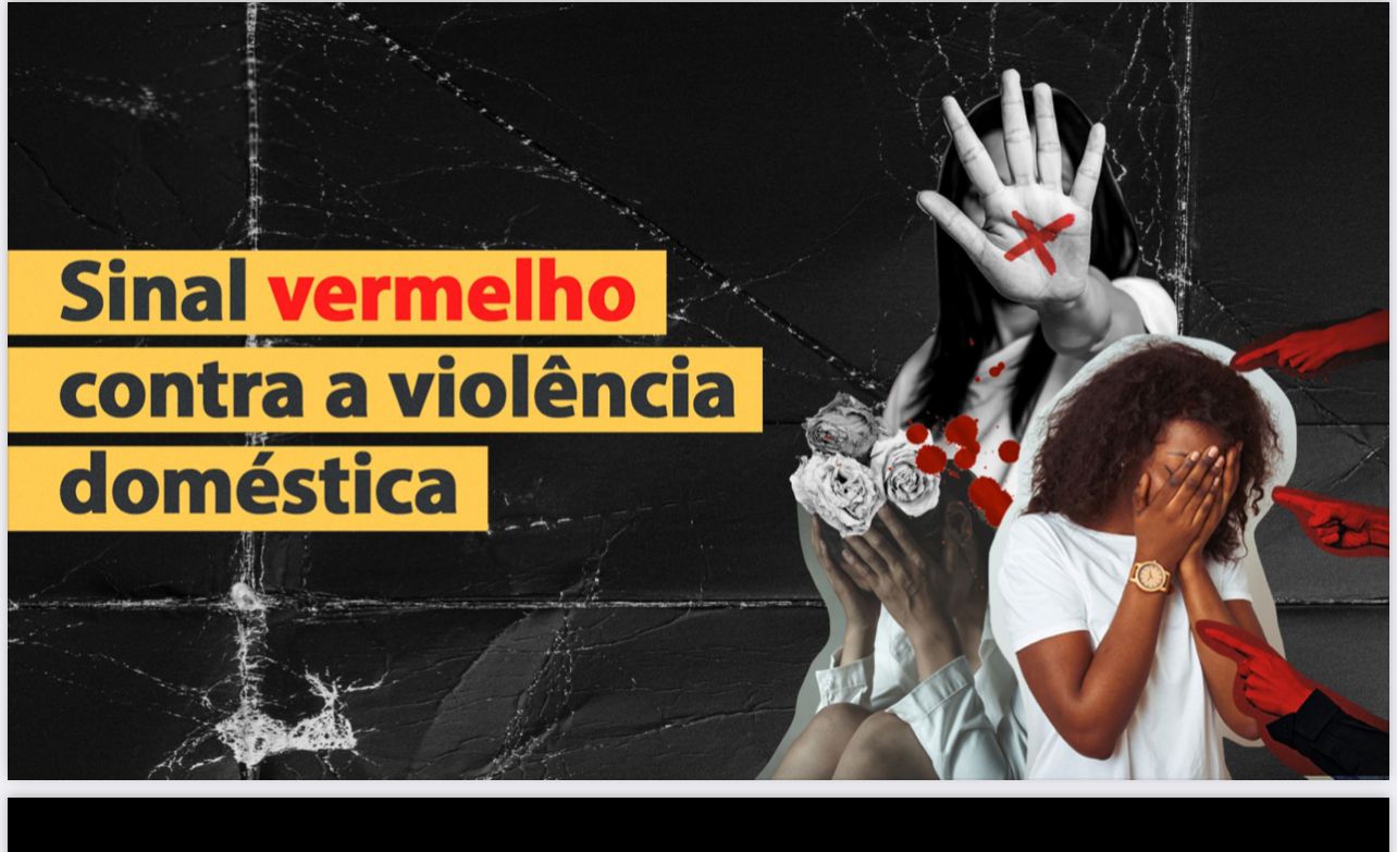 Imagem colorida contém o banner de divulgação da Campanha sinal Vermelho Contra a Violência Doméstica.