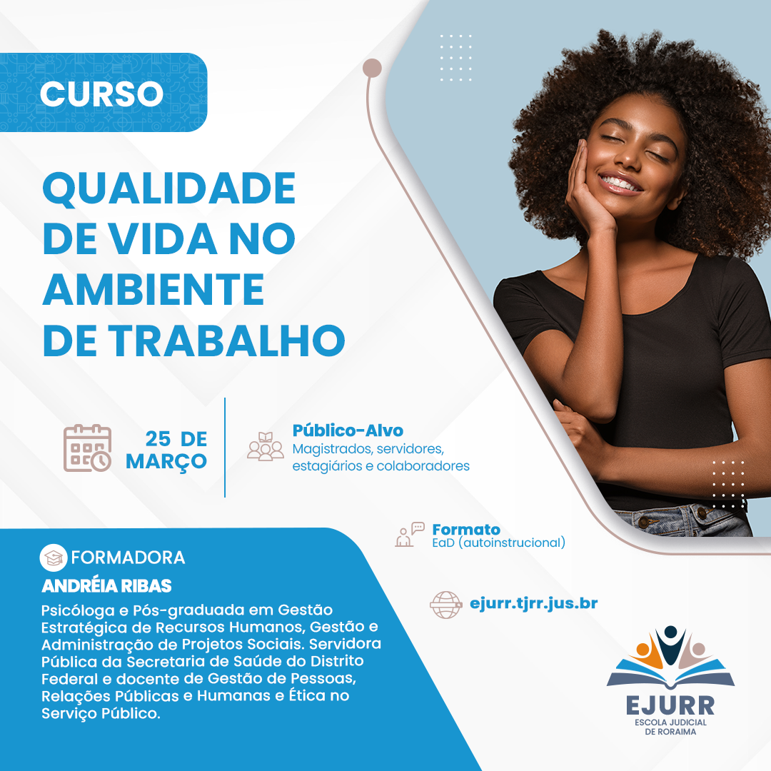 Imagem colorida mostra Banner de divulgação do Curso, com a escrita: "Curso - Qualidade de Vida no Ambiente de Trabalho", com informações de data, público-alvo e local abaixo. à Direita mostra uma mulher sorrindo.