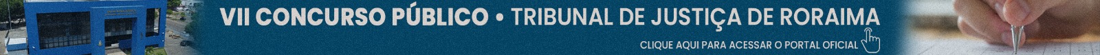 Banner VII Concurso Público TJRR