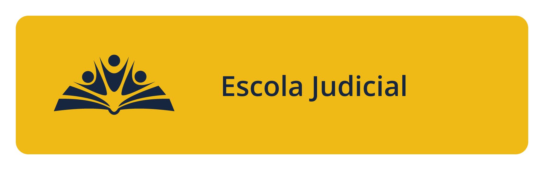 Botão com fundo amarelo, logomarca e o texto Escola Judicial