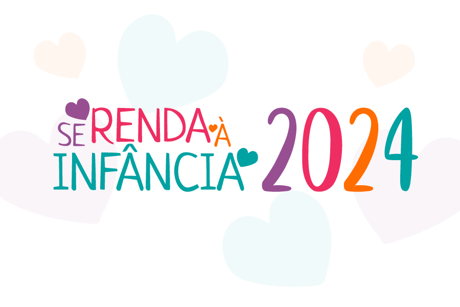 Imagem colorida mostra card de divulgação, com a escrita: "Se Renda à Infância 2024".